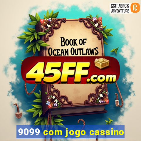 9099 com jogo cassino